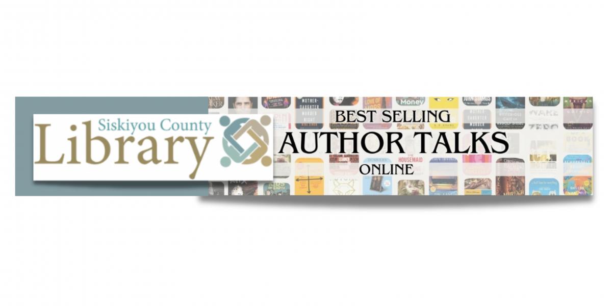 Banner Image with the Siskiyou County Library logo and best selling author talks online text with a background of books